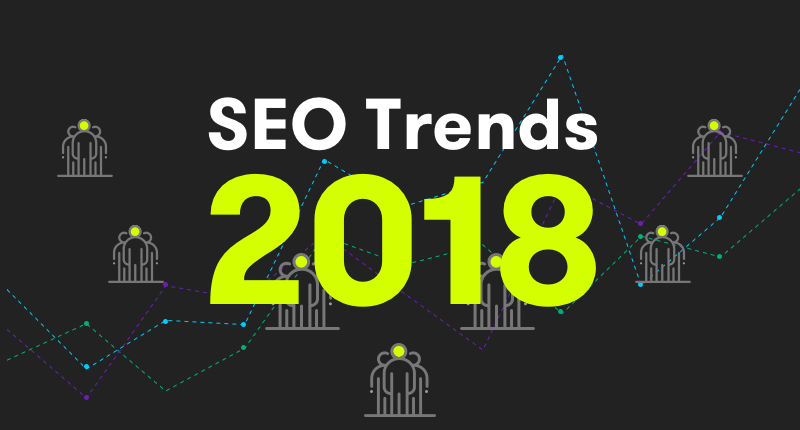 Vor einem dunklen Hintergrund steht geschrieben: SEO Trends 2018