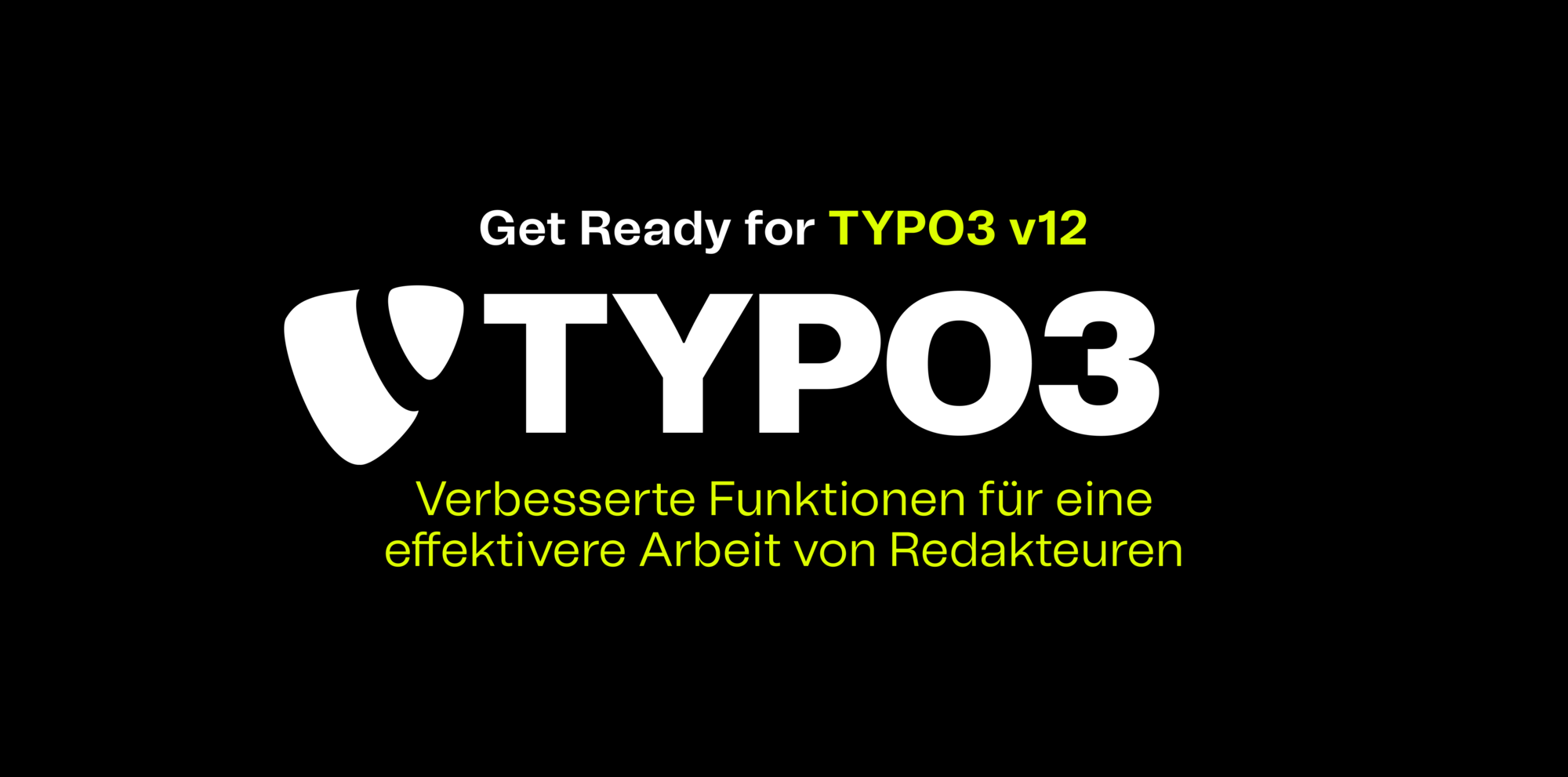 Get ready for Typo3 v12. Verbesserte Funktionen für eine effektivere Arbeit von Redakteuren. Abbildung eines weißen Typo3 Logos auf schwarzem Hintergrund. Darüber und darunter steht: Get ready for Typo3 v12. Verbesserte Funktionen für eine effektivere Arbeit von Redakteuren.